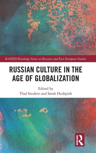 Russian Culture in the Age of Globalization
