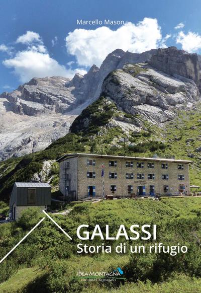 Galassi. Storia di un rifugio