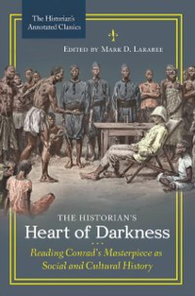 Historian’s Heart of Darkness: Reading Conrad’s Masterpiece as Social and Cultural History