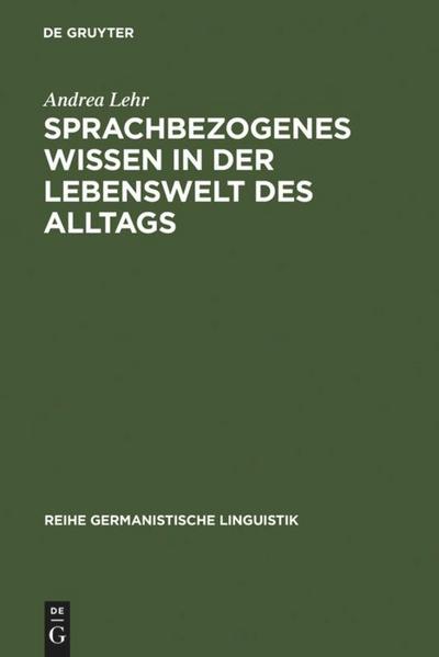 Sprachbezogenes Wissen in der Lebenswelt des Alltags