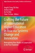 Crafting the Future of International Higher Education in Asia via Systems Change and Innovation