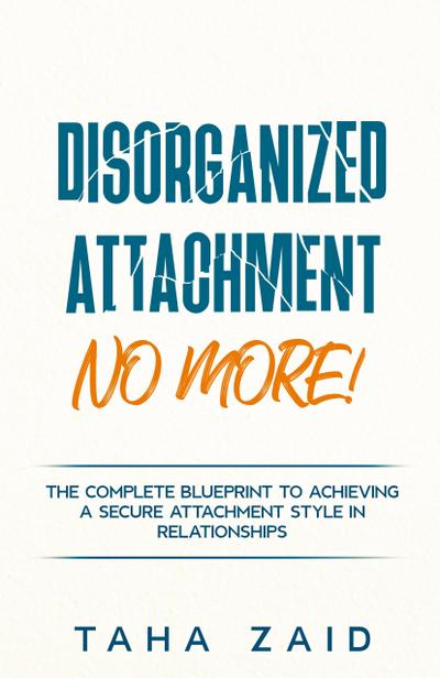Disorganized Attachment No More!