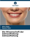 Die Wissenschaft der Zahnaufhellung: Zahnaufhellung