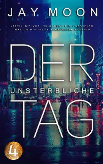 Der unsterbliche Tag – Runde 3: 20 Uhr (Thriller Serie 4)