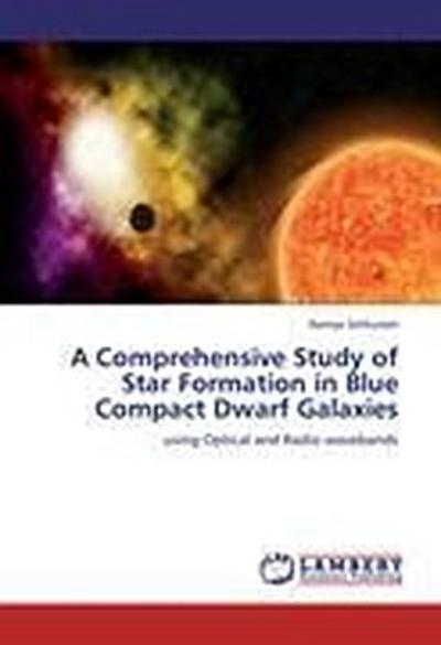 A Comprehensive Study of Star Formation in Blue Compact Dwarf Galaxies