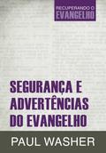Segurança e advertências do evangelho