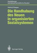 Die Handhabung des Neuen in organisierten Sozialsy
