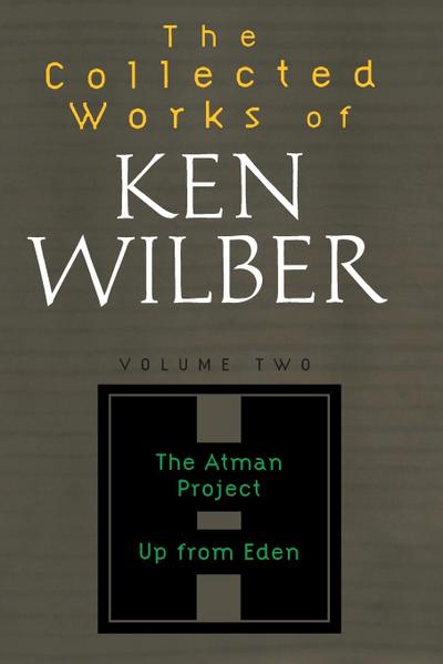 The Collected Works of Ken Wilber