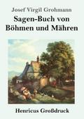 Sagen-Buch von Böhmen und Mähren (Großdruck)