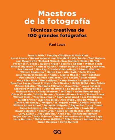 Maestros de la fotografía : técnicas creativas de 100 grandes fotógrafos