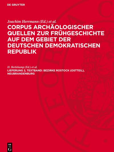 Corpus archäologischer Quellen zur Frühgeschichte auf dem Gebiet der Deutschen Demokratischen Republik, Lieferung 2, Textband, Bezirke Rostock (Ostteil), Neubrandenburg