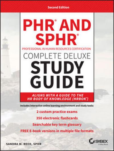 PHR and SPHR Professional in Human Resources Certification Complete Deluxe Study Guide