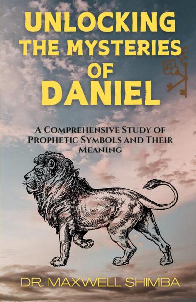Unlocking the Mysteries of Daniel
