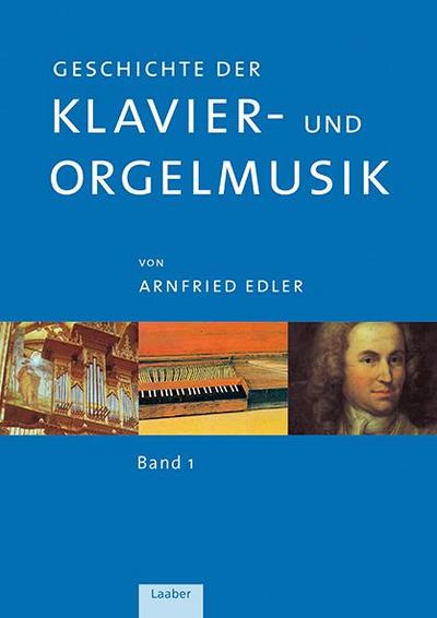 Geschichte der Klavier- und Orgelmusik, 3 Teile