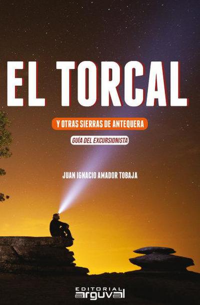 El Torcal y otras sierras de Antequera : guía del excursionista