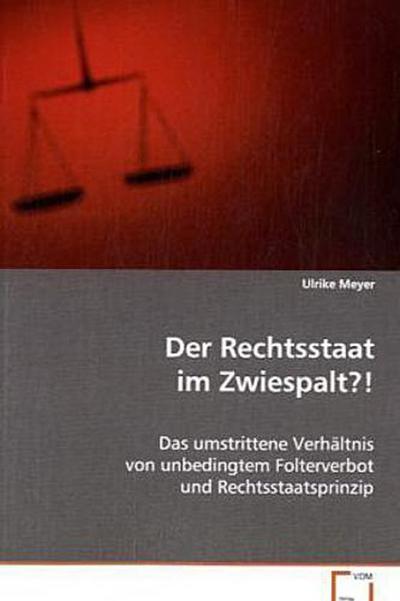 Der Rechtsstaat im Zwiespalt?!