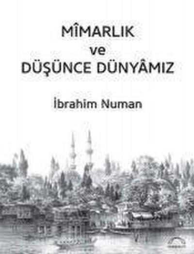 Mimarlik ve Düsünce Dünyamiz
