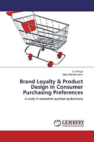 Brand Loyalty & Product Design in Consumer Purchasing Preferences