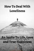 How To Deal With Loneliness