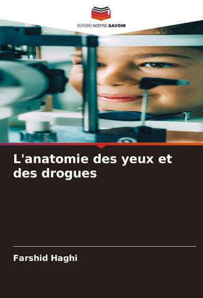 L’anatomie des yeux et des drogues