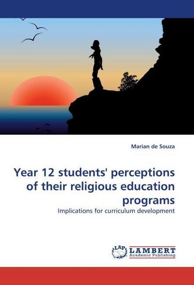 Year 12 students’’ perceptions of their religious education programs