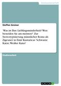 ’Was ist Ihre Lieblingsminderheit? Wen beneiden Sie am meisten?’ Zur Stereotypisierung männlicher Roma als Zigeuner in Emir Kusturicas ’Schwarze Katze, Weißer Kater’