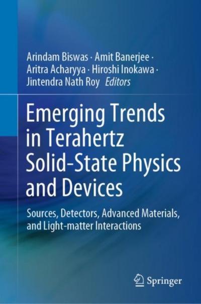 Emerging Trends in Terahertz Solid-State Physics and Devices