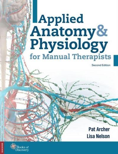 Applied Anatomy & Physiology for Manual Therapists