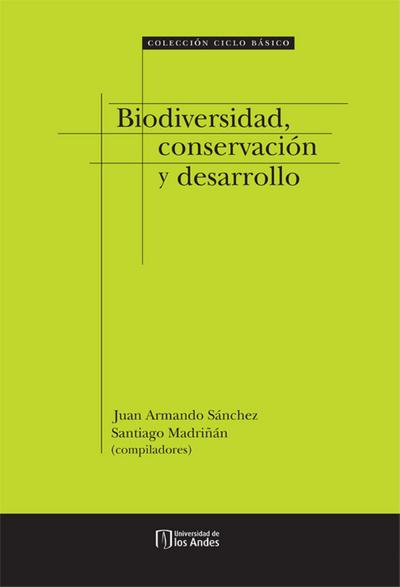 Biodiversidad, Conservación y Desarrollo