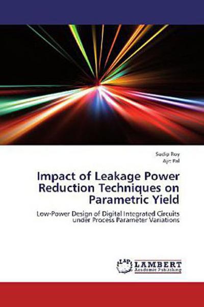 Impact of Leakage Power Reduction Techniques on Parametric Yield