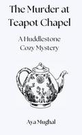 The Murder at Teapot Chapel