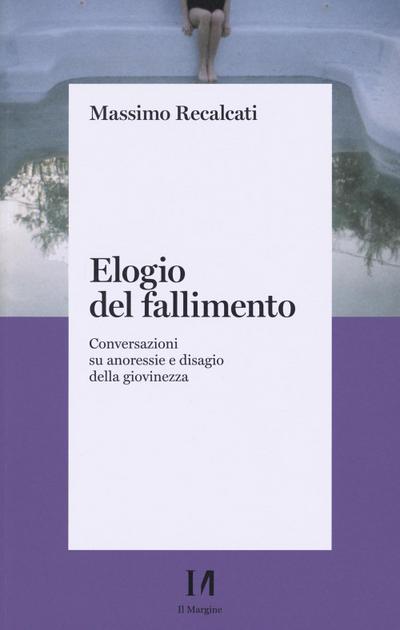Recalcati, M: Elogio del fallimento. Conversazioni su anores
