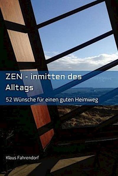 ZEN - Inmitten des Alltags