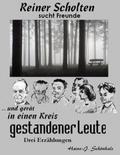Reiner Scholten sucht Freunde