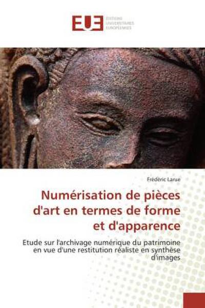 Numérisation de pièces d’art en termes de forme et d’apparence