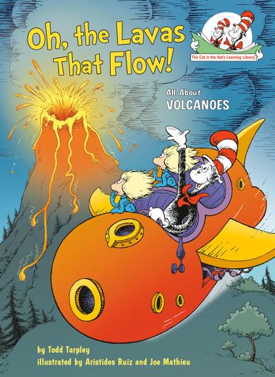 Oh, the Lavas That Flow! All about Volcanoes