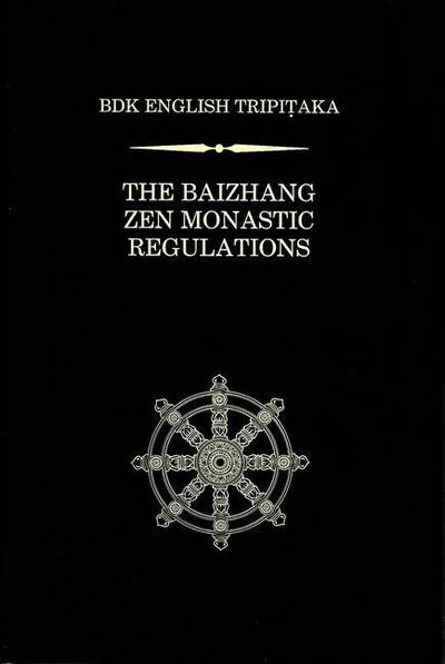 The Baizhang Zen Monastic Regulations