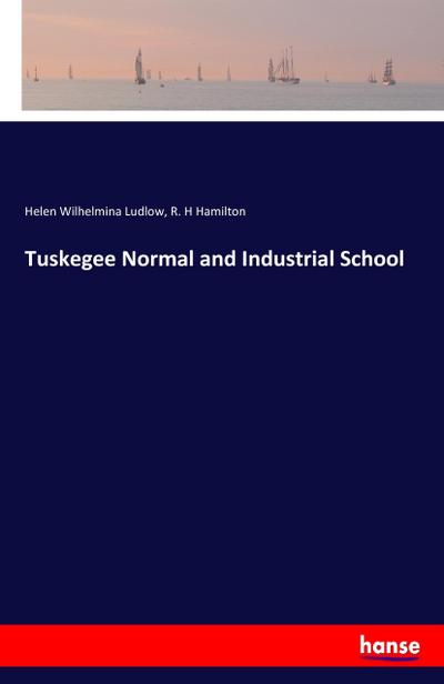 Tuskegee Normal and Industrial School