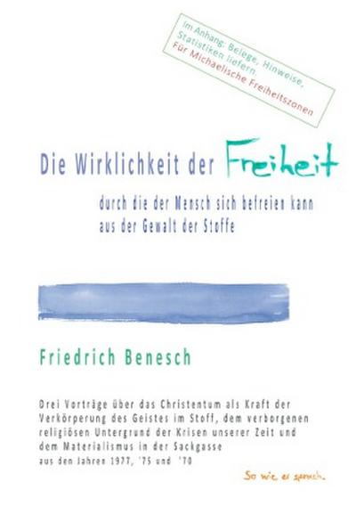 Die Wirklichkeit der Freiheit, durch die der Mensch sich aus der Gewalt der Stoffe befreien kann