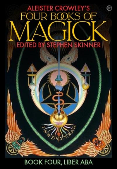 Aleister Crowley’s Four Books of Magick