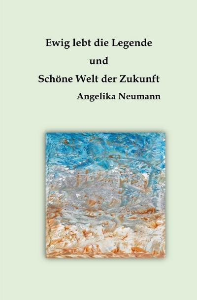 Ewig lebt die Legende und Schöne Welt der Zukunft