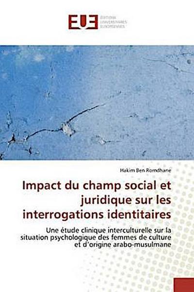 Impact du champ social et juridique sur les interrogations identitaires