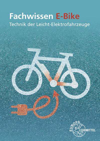 Fachwissen E-Bike: Technik der Leicht-Elektrofahrzeuge