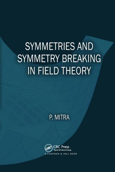 Symmetries and Symmetry Breaking in Field Theory