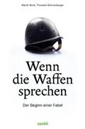 Wenn die Waffen sprechen