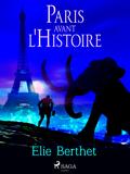 Paris avant l’Histoire