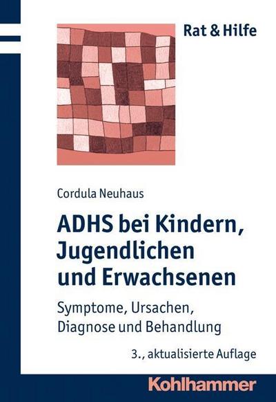Neuhaus, C: ADHS bei Kindern, Jugendlichen und Erwachsenen