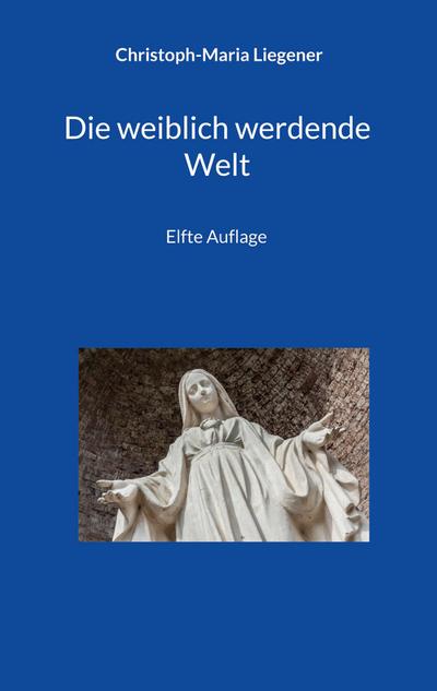 Die weiblich werdende Welt