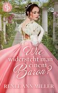 Wie widersteht man einem Baron?
