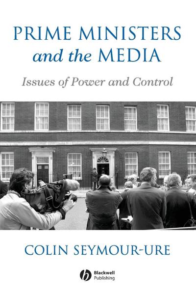 Prime Ministers and the Media